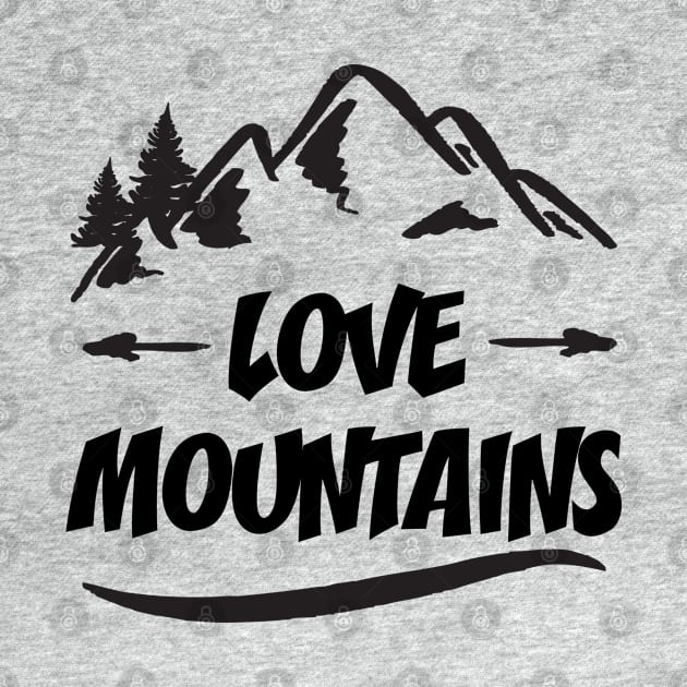 Love Mountains || Gift for Mountain Lovers by STUDIOVO